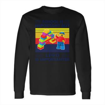 School Is Important But Lego Is Importanter Vintage Shirt Long Sleeve T-Shirt | Favorety