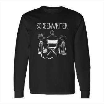 Screenwriter And Movie Director Gift For Cinema Lover Long Sleeve T-Shirt | Favorety CA