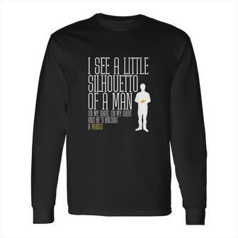 I See A Little Silhouetto Of A Man Of A Mango Statement Long Sleeve T-Shirt | Favorety DE