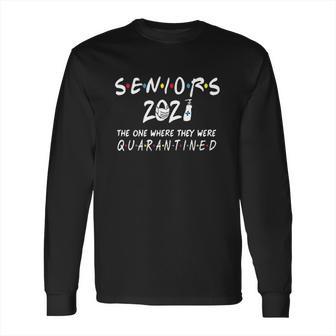 Seniors 2021 The One Where They Were Social Distancing Long Sleeve T-Shirt | Favorety