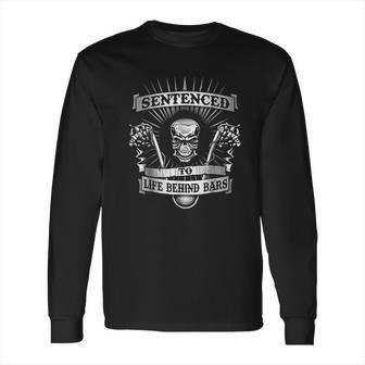 Sentenced To Life Behind Bars Long Sleeve T-Shirt | Favorety UK