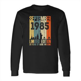 September 1985 36 Birthday 36 Years Old 1985 Birthday Vintage Long Sleeve T-Shirt | Favorety UK