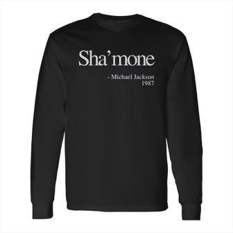 Shamone Quote Long Sleeve T-Shirt | Favorety UK