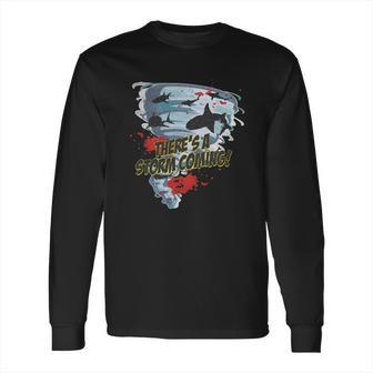 Shark Tornado - Shark Cult Movie - Shark Attack - Shark Tornado Horror Movie Parody - Storms Coming Long Sleeve T-Shirt | Favorety UK