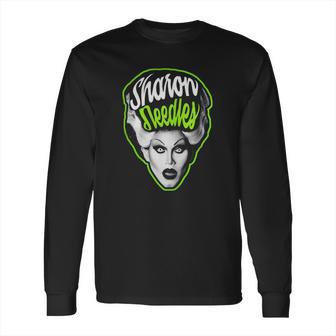 Sharon Needles Shirt Long Sleeve T-Shirt | Favorety CA