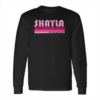 Shayla Name Personalized Retro Vintage 80S 90S Long Sleeve T-Shirt | Favorety