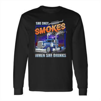 She Only Smokes When She Drinks Long Sleeve T-Shirt | Favorety DE