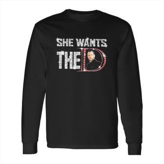 She Wants The Donnie Wahlberg Long Sleeve T-Shirt | Favorety