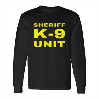 Sheriff K9 Unit Front And Back Print K9 Police Dog Handler Long Sleeve T-Shirt | Favorety