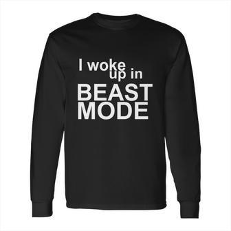 Shirt I Woke Up In Beast Mode Big Sean Bounce Back Long Sleeve T-Shirt | Favorety UK