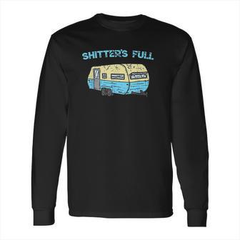 Shitters Full Funny Camping Van Camper Trailer Camp Long Sleeve T-Shirt | Favorety UK