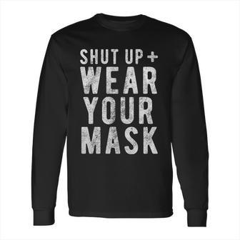 Shut Up And Funny Social Distancing Long Sleeve T-Shirt | Favorety AU