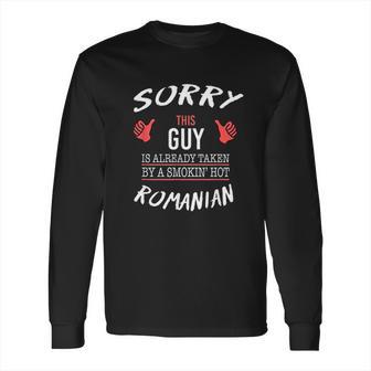 Sorry This Guy Romanian Long Sleeve T-Shirt | Favorety DE