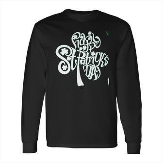 St Patricks Day Green Shamrock Irish Funny Saint Paddy Day Long Sleeve T-Shirt | Favorety