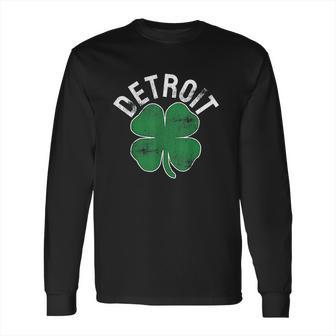 St Patricks Day Shamrock Detroit Michigan Long Sleeve T-Shirt | Favorety DE