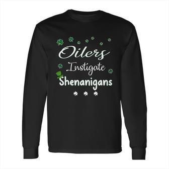 St Patricks Day Shamrock Oilers Instigate Shenanigans Funny Saying Job Title Long Sleeve T-Shirt | Favorety DE