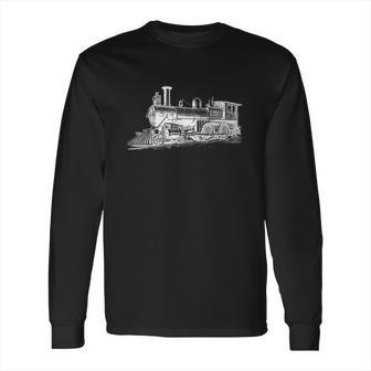 Steam Locomotive Train Engineer Railroad Mechanic Long Sleeve T-Shirt | Favorety DE