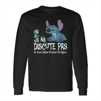 Stitch Je Ne Discute Pas Je Vous Explique Pourquoi Jai Raison Long Sleeve T-Shirt | Favorety UK