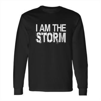 I Am The Storm Devil Whispers Motivational Long Sleeve T-Shirt | Favorety CA