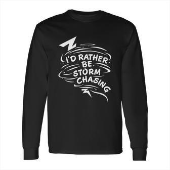 Storm Fanatic And Chasing Freak Long Sleeve T-Shirt | Favorety UK