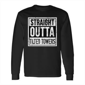 Straight Outta Tilted Towers Long Sleeve T-Shirt | Favorety CA