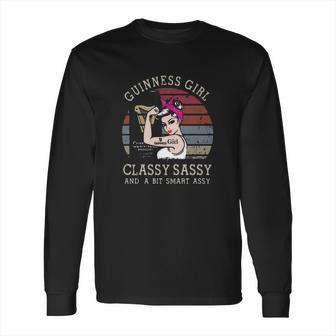 Strong Guinness Girl Classy Sassy And A Bit Smart Assy Vintage Shirt Long Sleeve T-Shirt | Favorety AU