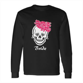 Sugar Skull Halloween Wedding Day Of The Dead Bride Long Sleeve T-Shirt | Favorety