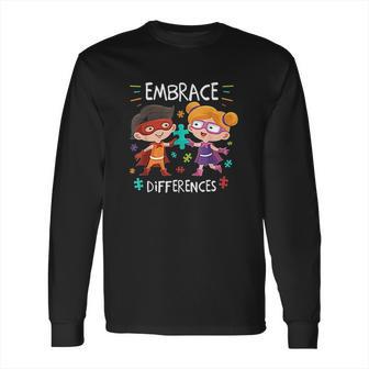 Superheroes Embrace Differences Gift Long Sleeve T-Shirt | Favorety AU