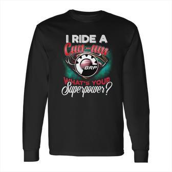 Superpower Canam Long Sleeve T-Shirt | Favorety