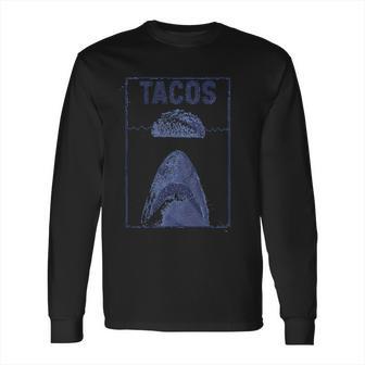 Tacos Shark Funny Jaws Cinco De Mayo Long Sleeve T-Shirt | Favorety UK