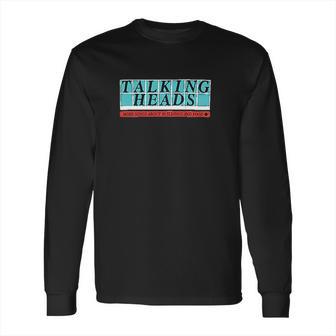 Talking Heads More Songs Vintage Long Sleeve T-Shirt | Favorety AU