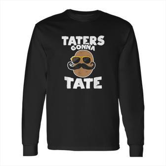 Taters Gonna Tate Potato Long Sleeve T-Shirt | Favorety UK