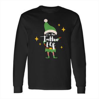 Im The Tattoo Elf Tattoo Or Artist Xmas Outfit Long Sleeve T-Shirt | Favorety DE