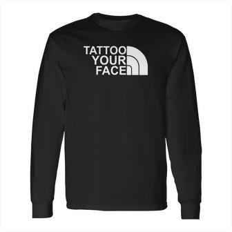 Tattoo Your Face Pullover Hoodie Long Sleeve T-Shirt | Favorety