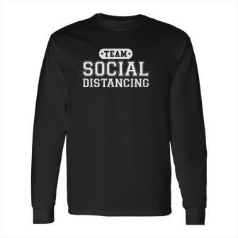 Team Social Distancing Long Sleeve T-Shirt | Favorety AU