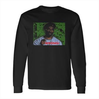 Terick Bikery Dave Chappelle Show Rick James Prince Wrong Long Sleeve T-Shirt | Favorety UK