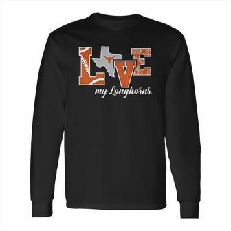 Texas Longhorns Love My Longhorns Long Sleeve T-Shirt | Favorety AU