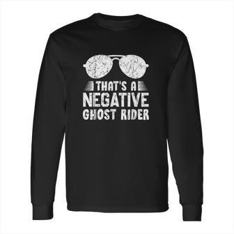 Thats A Negative Ghost Rider Pun Gift For Movie Lover Long Sleeve T-Shirt | Favorety