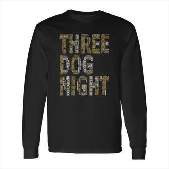 Three Dog Night Songs Long Sleeve T-Shirt | Favorety CA