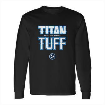 Titan Tough Nashville Strong Long Sleeve T-Shirt | Favorety UK