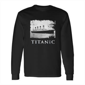 Titanic Vintage Cruise Ship Rms Titanic 1912 Gift Long Sleeve T-Shirt | Favorety UK