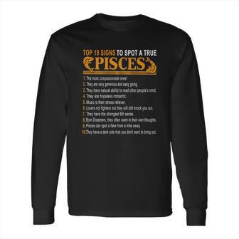 Top 10 Signs To Spot A True Pisces Long Sleeve T-Shirt | Favorety CA