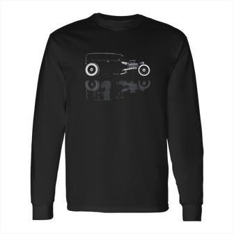 Traditional Hot Rod Sedan Tudor Fordor Ford Model A Long Sleeve T-Shirt | Favorety CA