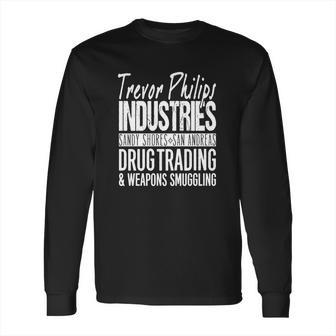 Trevor Philips Industries Drug Trading Long Sleeve T-Shirt | Favorety CA