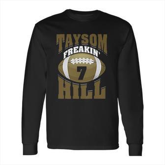 Truekool Taysom Freaking Footbal Long Sleeve T-Shirt | Favorety