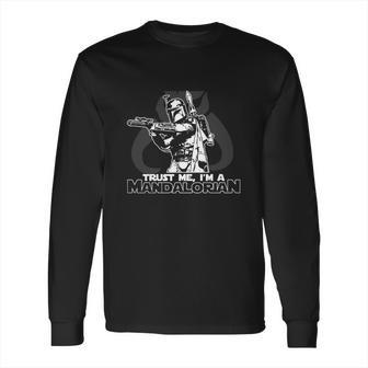 Trust Me Im A Mandalorian Long Sleeve T-Shirt | Favorety DE