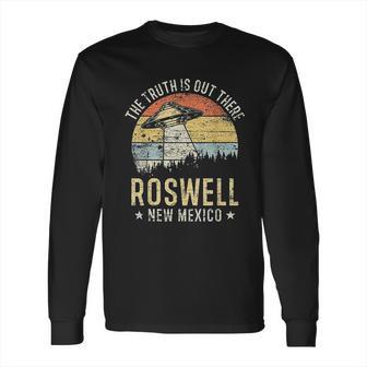 Truth Is Out There Roswell New Mexico Alien Abduction Ufo Long Sleeve T-Shirt | Favorety UK