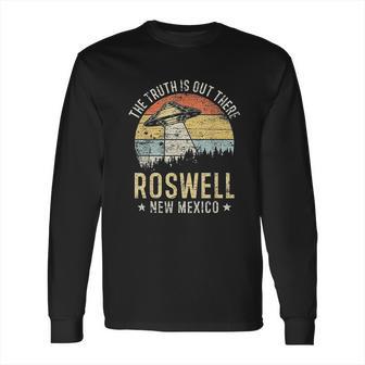 Truth Is Out There Roswell New Mexico Alien Abduction Ufo Long Sleeve T-Shirt | Favorety AU