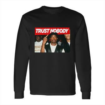 Tupac Trust Nobody For Long Sleeve T-Shirt | Favorety CA