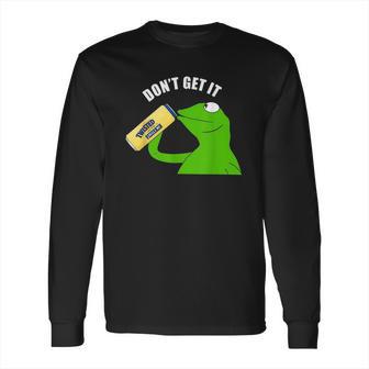 Twisted Tea Dont Get It Twisted Meme Long Sleeve T-Shirt | Favorety CA